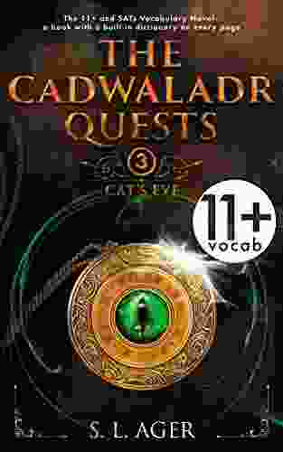 The Cadwaladr Quests (Book Three: Cat S Eye): 11+ Vocabulary