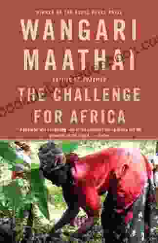 The Challenge For Africa Wangari Maathai
