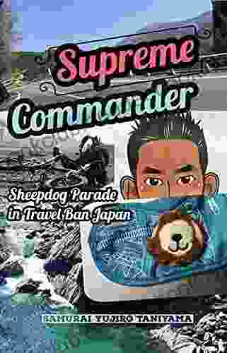 Supreme Commander: Samurai Yujiro S Sheepdog Parade In Travel Ban Japan