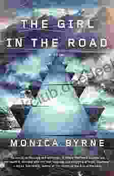 The Girl In The Road: A Novel