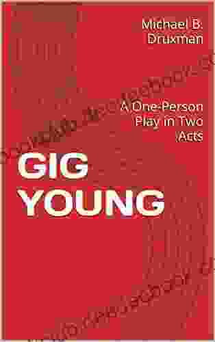 GIG YOUNG: A One Person Play In Two Acts (The Hollywood Legends 64)
