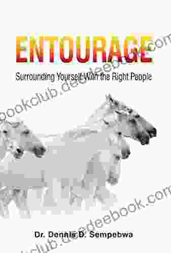 Entourage: Surrounding Yourself With The Right People