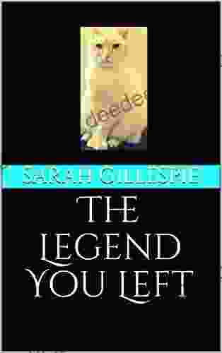The Legend You Left Sarah Gillespie