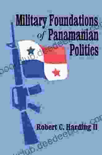 Military Foundations Of Panamanian Politics