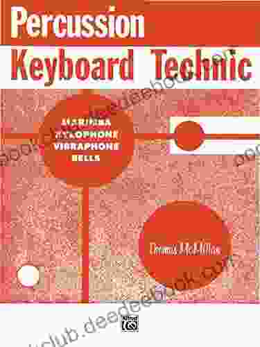 Percussion Keyboard Technic: For Marimba Xylophone Vibraphone Or Bells