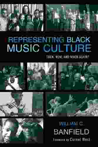 Representing Black Music Culture: Then Now And When Again? (African American Cultural Theory And Heritage)