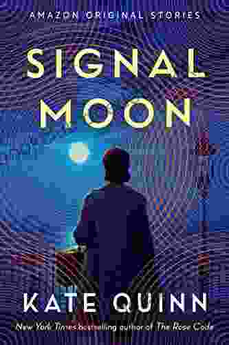 Signal Moon Kate Quinn