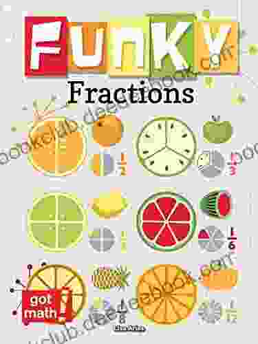 Funky Fractions: Multiply And Divide (Got Math )