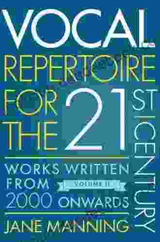 Vocal Repertoire For The Twenty First Century Volume 2: Works Written From 2000 Onwards