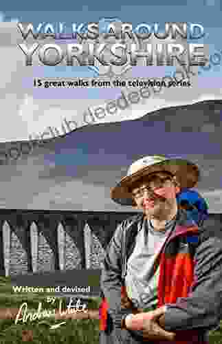 Walks Around Yorkshire Volume 1: 15 Great Walks From The Television
